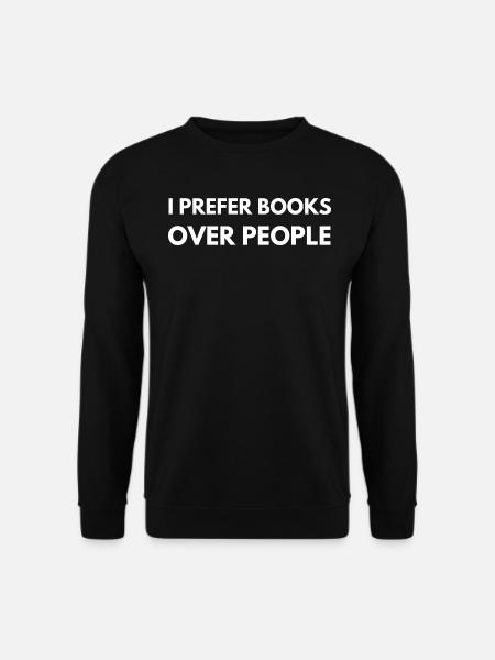 I Prefer Books Over People - Unisex Sweatshirt - black