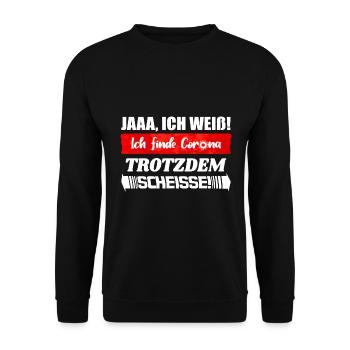 Ich finde Corona trotzdem Scheisse | Quarantäne - Unisex Pullover - Schwarz - Vorne - Alina (178cm) & Michal (187cm)