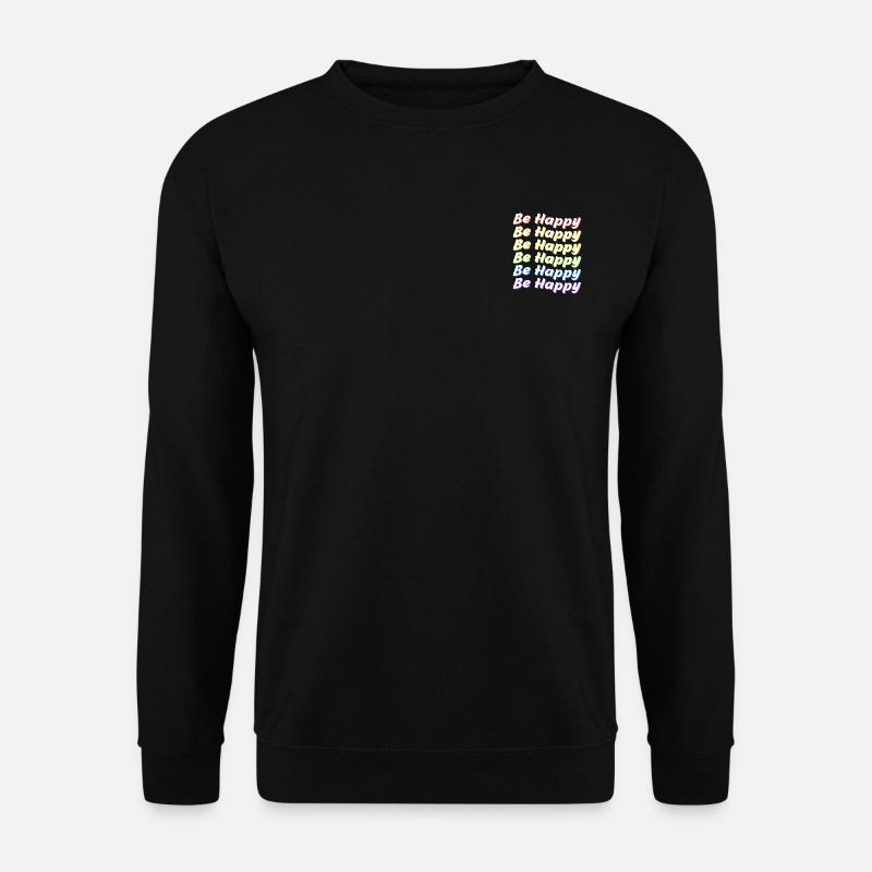 Sei glücklich Stolz - Unisex Pullover - Schwarz