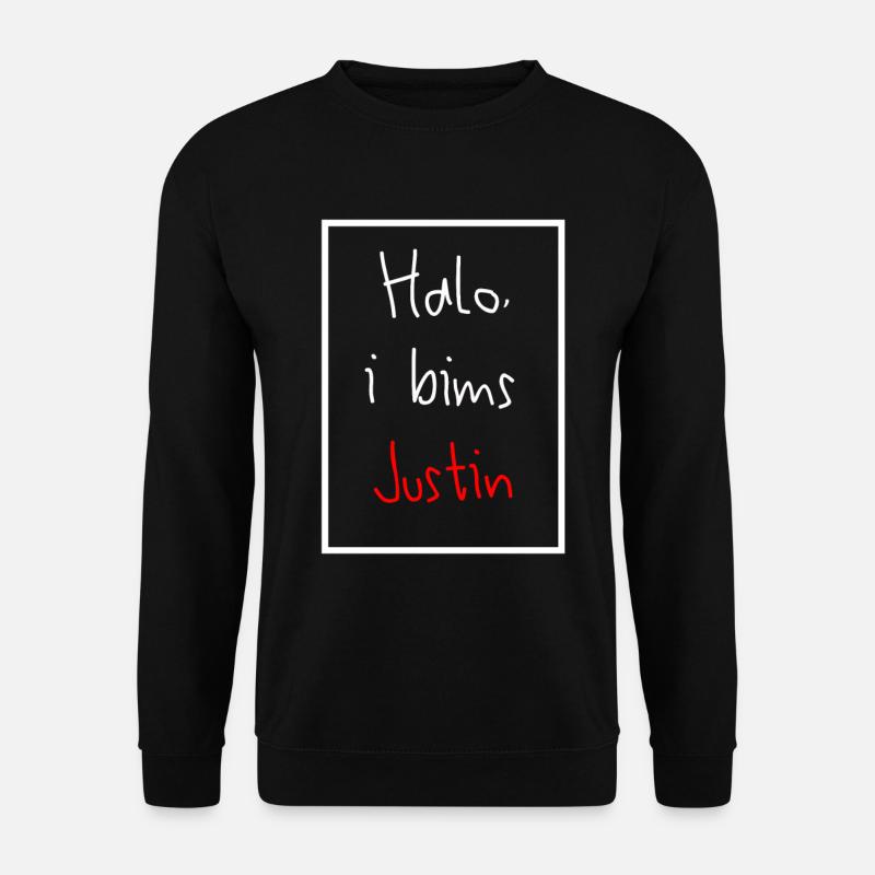 justin kevin i bims halo nice wort vorname namen - Unisex Pullover - Schwarz