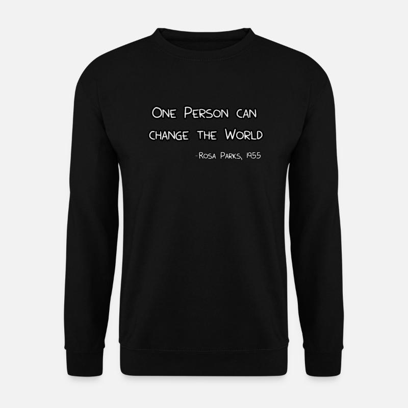 Rosa Bus Parks Zitat Anti Rassismus Nah Geschenk - Unisex Pullover - Schwarz