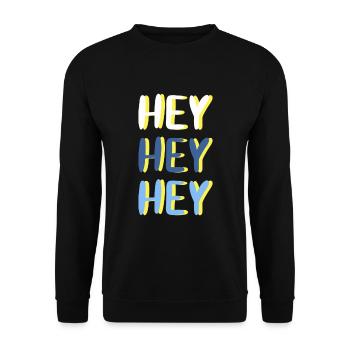 Hey Hey Hey - Unisex Pullover - Schwarz - Vorne - Alina (178cm) & Michal (187cm)
