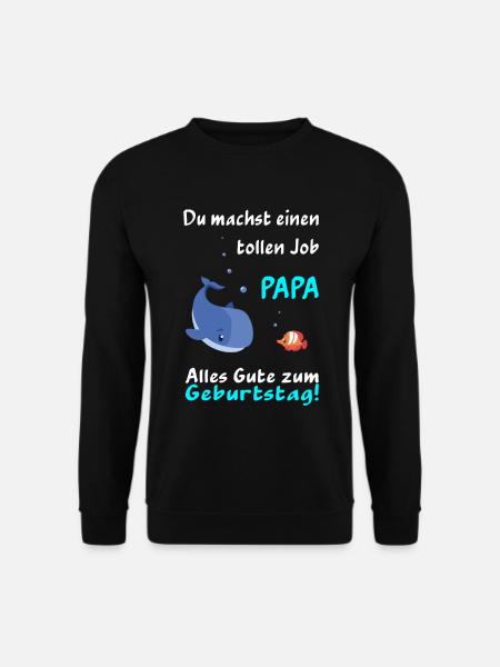 Papa Geburtstag du machst einen tollen Job Fische - Unisex Pullover - Schwarz