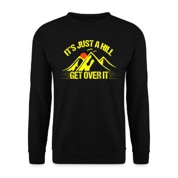 Its Just A Hill Get Over It bry - Unisex Sweatshirt - black - Front - Alina (178cm) & Michal (187cm)