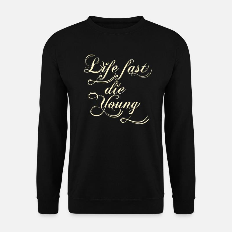 life fast die young - Unisex Pullover - Schwarz