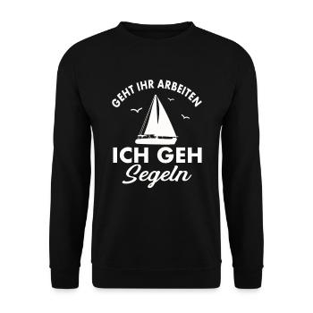 Geht ihr Arbeiten ich geh Segeln - Unisex Pullover - Schwarz - Vorne - Alina (178cm) & Michal (187cm)