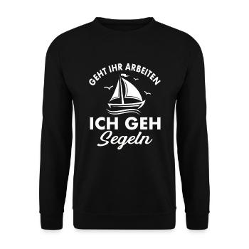 Geht ihr Arbeiten Ich geh Segeln - Unisex Pullover - Schwarz - Vorne - Alina (178cm) & Michal (187cm)