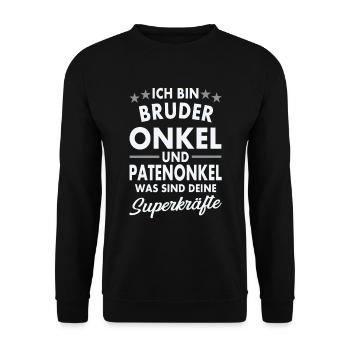 Ich bin Bruder Onkel und Patenonkel - Unisex Pullover - Schwarz - Vorne - Alina (178cm) & Michal (187cm)