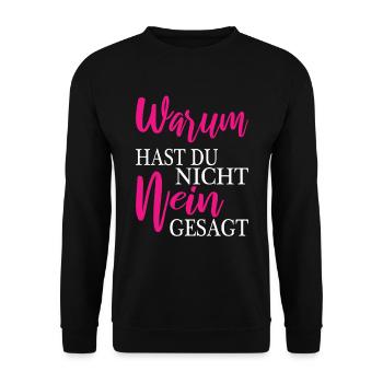 Warum hast du nicht nein gesagt - Unisex Pullover - Schwarz - Vorne - Alina (178cm) & Michal (187cm)