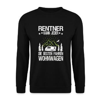 Rentner kann jeder die besten fahren Wohnwagen - Unisex Pullover - Schwarz - Vorne - Alina (178cm) & Michal (187cm)
