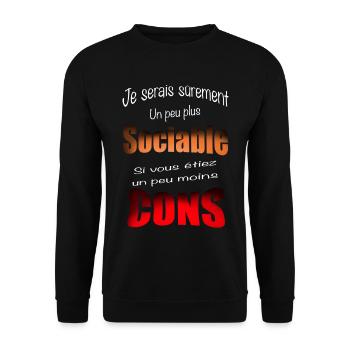 Je serais sûrement plus sociable ... moins con - Sweat-shirt Unisexe - noir - Devant - Alina (178cm) & Michal (187cm)