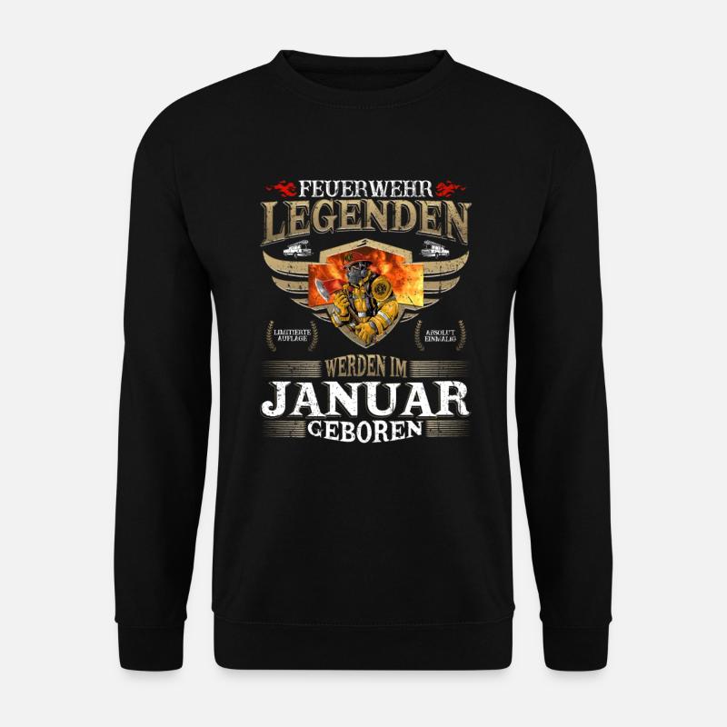 Feuerwehrmann Geburtstag Januar Feuerwehr Legende - Unisex Pullover - Schwarz