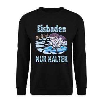 Eisbaden Spruch Kaltbaden Harter Hai - Unisex Sweatshirt - black - Front - Alina (178cm) & Michal (187cm)