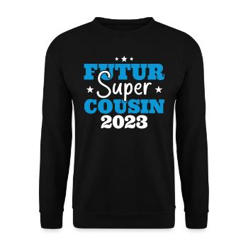 Futur super cousin 2023 cadeau humour anniversaire - Sweat-shirt Unisexe - noir - Devant - Alina (178cm) & Michal (187cm)