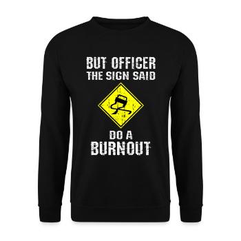 Aber Officer auf dem Schild stand Burnout machen - Unisex Pullover - Schwarz - Vorne - Alina (178cm) & Michal (187cm)