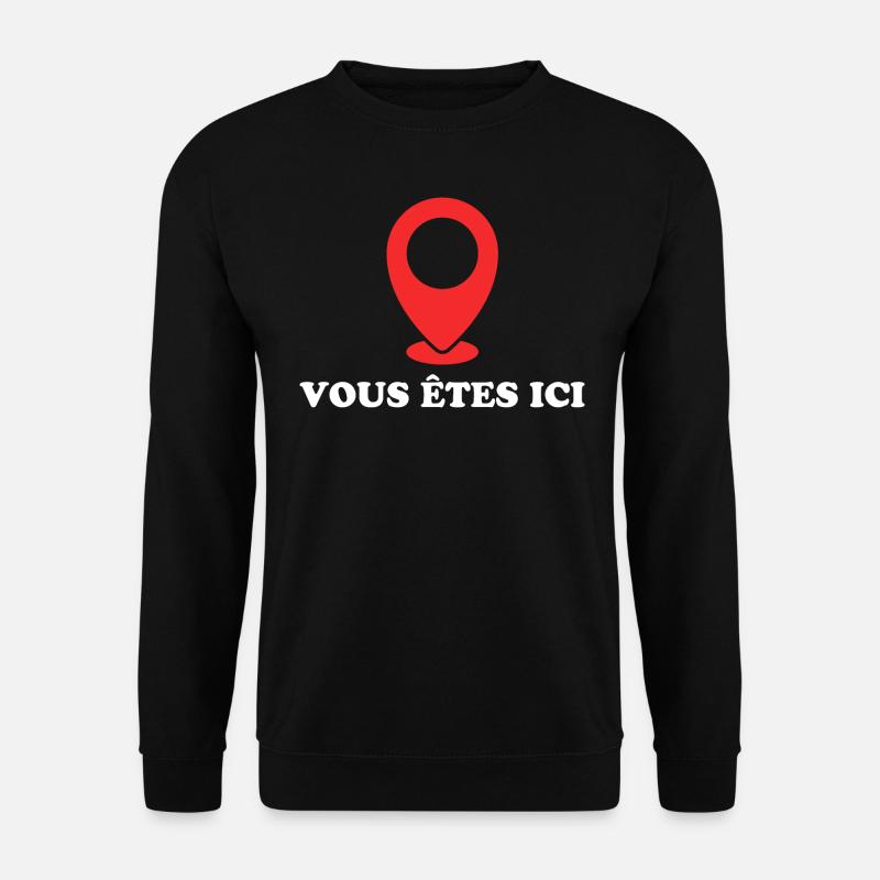 Sie sind hier - Unisex Pullover - Schwarz