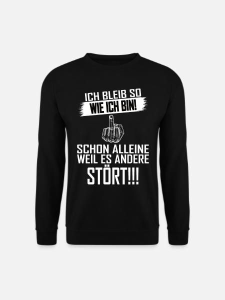 Ich bleib so wie ich bin Lustiger Spruch - Unisex Pullover - Schwarz