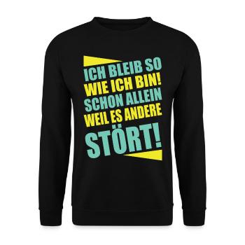 Ich bleib so wie ich bin Lustiger Spruch - Unisex Pullover - Schwarz - Vorne - Alina (178cm) & Michal (187cm)
