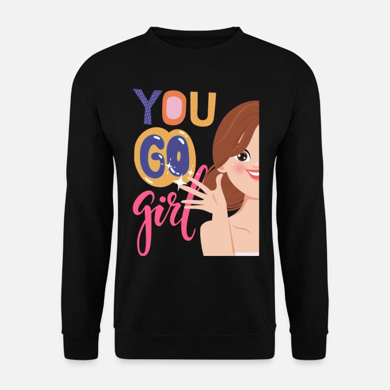 Du gehst Mädchen - Unisex Pullover - Schwarz