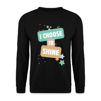 I Choose To Shine - Unisex Sweatshirt - black - Front - Alina (178cm) & Michal (187cm)