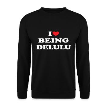 I love being delulu trending designs - Unisex Sweatshirt - black - Front - Alina (178cm) & Michal (187cm)