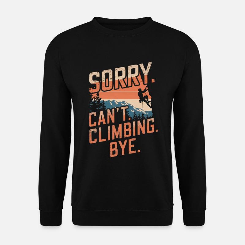 Klettern Freeclimbing felsklettern Spruch - Unisex Pullover - Schwarz