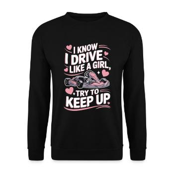 Kart fahren Gokart Mädchen lustiger Spruch - Unisex Pullover - Schwarz - Vorne - Alina (178cm) & Michal (187cm)