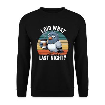 J’ai fait ce que la nuit dernière pigeon pigeons éleveurs de pigeons - Sweat-shirt Unisexe - noir - Devant - Alina (178cm) & Michal (187cm)