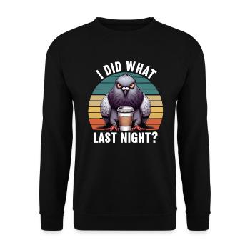 J’ai fait ce que la nuit dernière pigeon pigeons éleveurs de pigeons - Sweat-shirt Unisexe - noir - Devant - Alina (178cm) & Michal (187cm)
