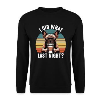 J’ai fait ce que la nuit dernière Bulldog français intimidateur - Sweat-shirt Unisexe - noir - Devant - Alina (178cm) & Michal (187cm)
