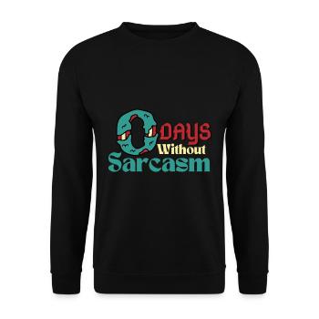 0 jours sans sarcasme humour sarcastique drôle - Sweat-shirt Unisexe - noir - Devant - Alina (178cm) & Michal (187cm)