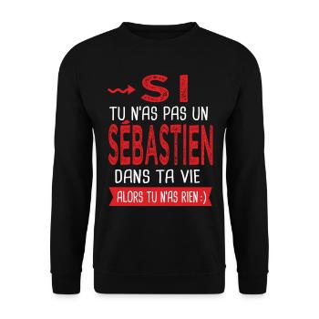tu n as pas un Sébastien dans ta vie Cadeau Humour - Sweat-shirt Unisexe - noir - Devant - Alina (178cm) & Michal (187cm)