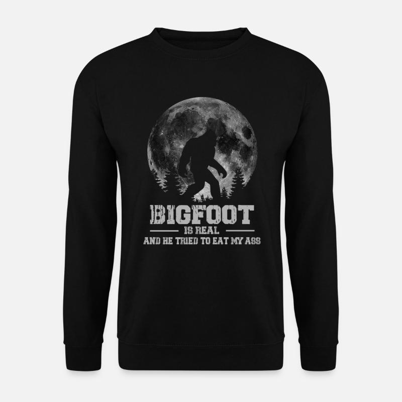 Bigfoot Is Real And He Tried To Eat My Ass - Unisex Pullover - Schwarz