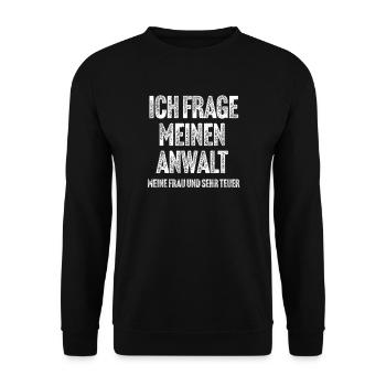 Humorvoller Anwaltsspruch Druck - Unisex Pullover - Schwarz - Vorne - Alina (178cm) & Michal (187cm)