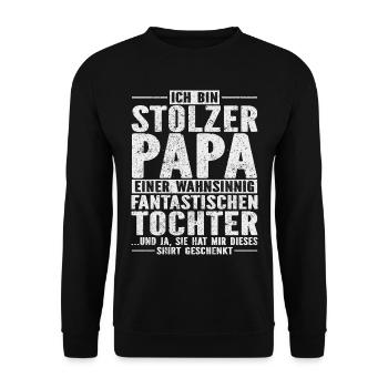 Stolzer Papa - Fantastische Tochter - Unisex Pullover - Schwarz - Vorne - Alina (178cm) & Michal (187cm)
