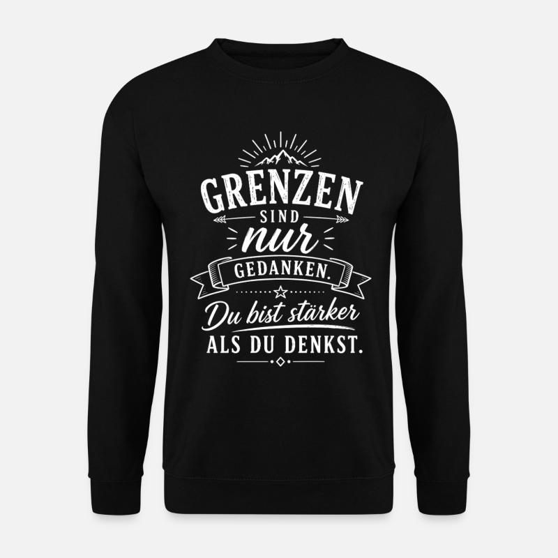 Grenzen sind nur Gedanken - Unisex Pullover - Schwarz