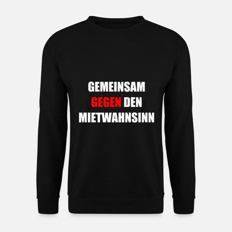 Gemeinsam gegen Mietwahnsinn Mieten Streik demo - Unisex Pullover - Schwarz