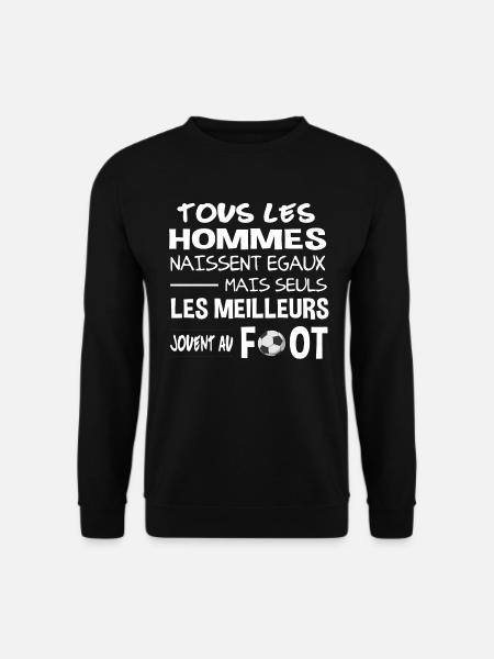 Foot football footballeur sport cadeau humour - Sweat-shirt Unisexe - noir