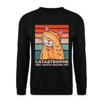 Katze Katastrophe überall Idioten Lustig - Unisex Pullover - Schwarz - Vorne - Alina (178cm) & Michal (187cm)