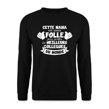 Collègue Nana, humour meilleurs collègues du monde - Sweat-shirt Unisexe - noir - Devant - Alina (178cm) & Michal (187cm)