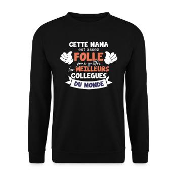 Collègue Nana, humour meilleurs collègues du monde - Sweat-shirt Unisexe - noir - Devant - Alina (178cm) & Michal (187cm)