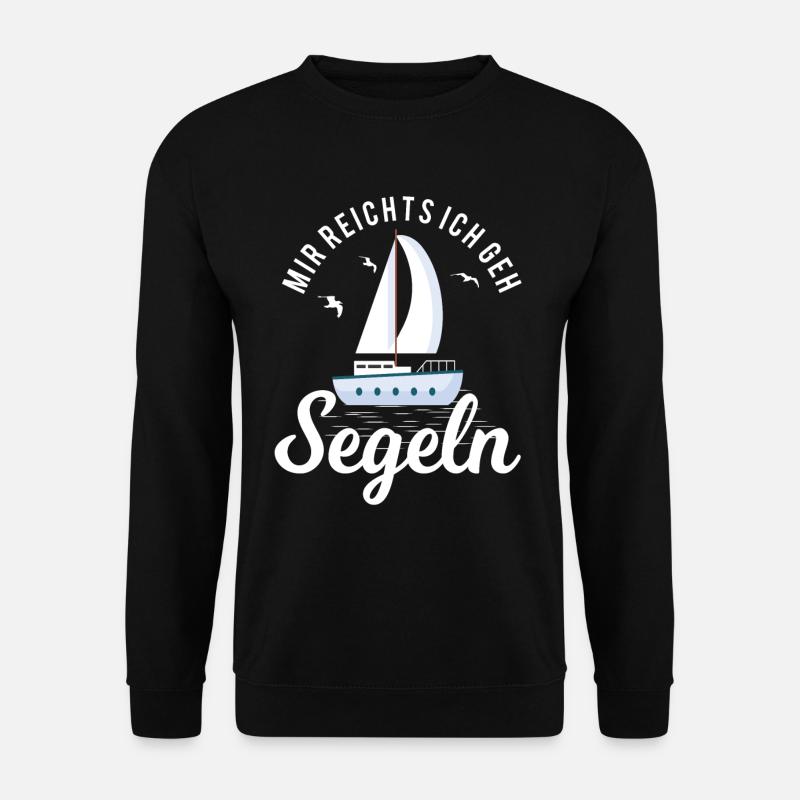 Enough for me I go sailing sailing clothes - Unisex Sweatshirt - black