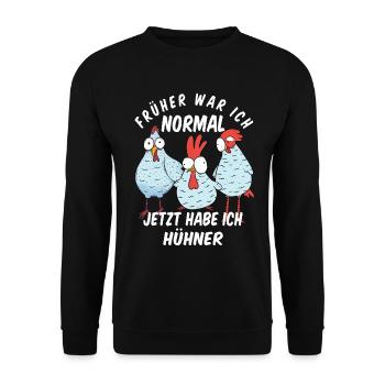 Huhn Früher war ich normal jetzt habe ich Hühner - Unisex Pullover - Schwarz - Vorne - Alina (178cm) & Michal (187cm)