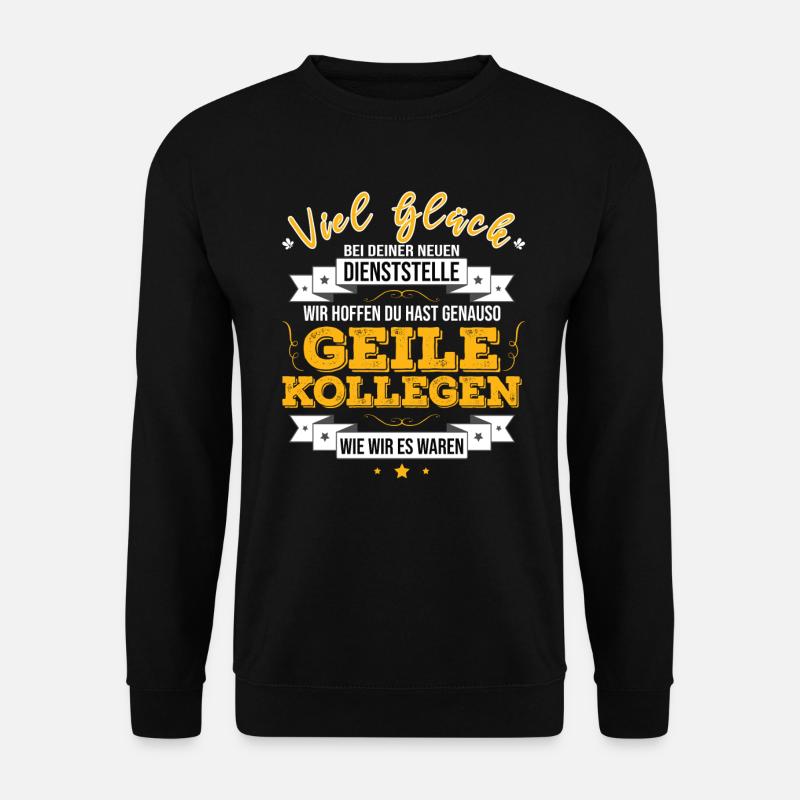 Viel Glück und Geile Kollegen Versetzung Abschied - Unisex Pullover - Schwarz