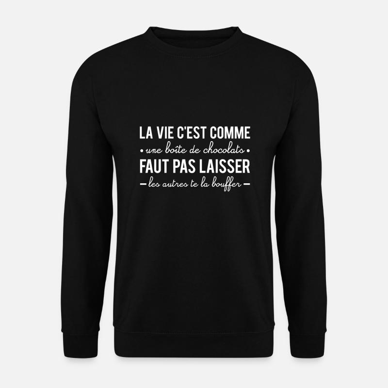 La vie c'est comme une boîte de chocolats humour - Sweat-shirt Unisexe - noir