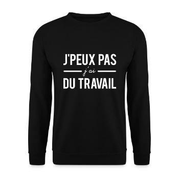 J'peux pas j'ai du travail excuse humour - Sweat-shirt Unisexe - noir - Devant - Alina (178cm) & Michal (187cm)