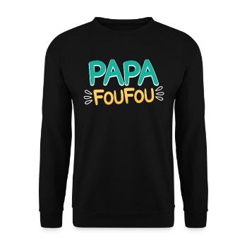 Humour Homme Papa Foufou Fête Des Pères 2024 - Sweat-shirt Unisexe - noir - Devant - Alina (178cm) & Michal (187cm)