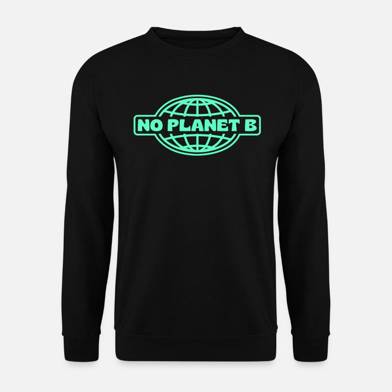 NO PLANET B - Unisex Pullover - Schwarz