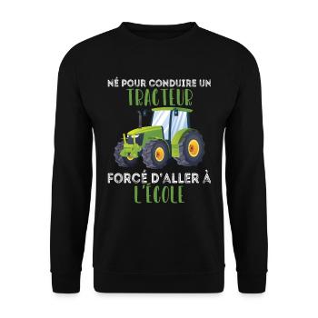 Humour d'agriculteur, Né pour conduire un tracteur - Sweat-shirt Unisexe - noir - Devant - Alina (178cm) & Michal (187cm)