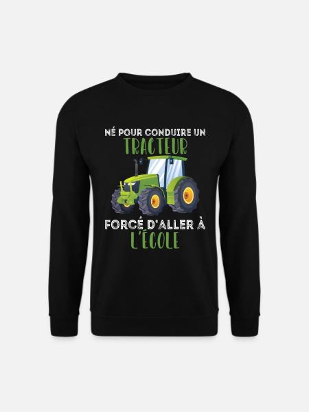 Humour d'agriculteur, Né pour conduire un tracteur - Sweat-shirt Unisexe - noir